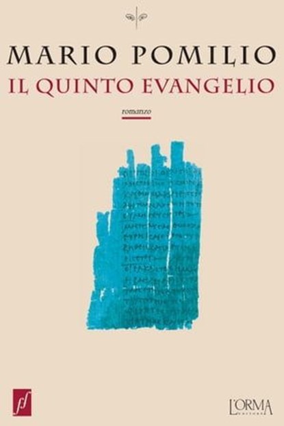 Il quinto evangelio, Mario Pomilio ; Wanda Santini ; Gabriele Frasca - Ebook - 9788831312547