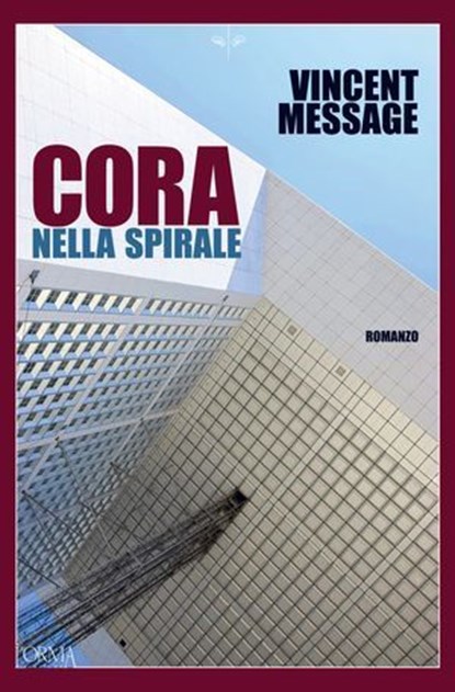 Cora nella spirale, Vincent Message - Ebook - 9788831312950