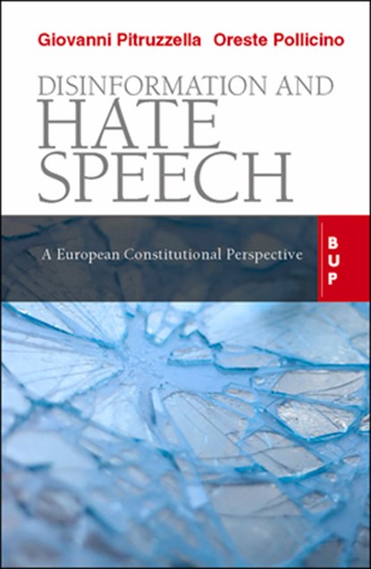 Disinformation and Hate Speech, Giovanni Pitruzzella ; Oreste Pollicino - Paperback - 9788831322034