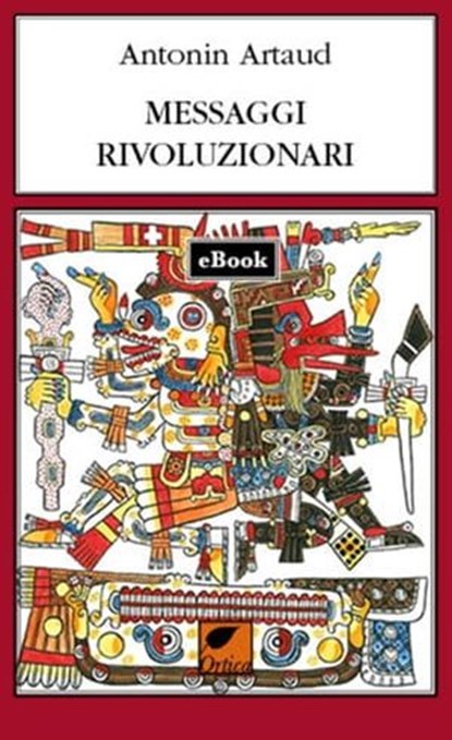 Messaggi rivoluzionari, Antonin Artaud - Ebook - 9788831384568