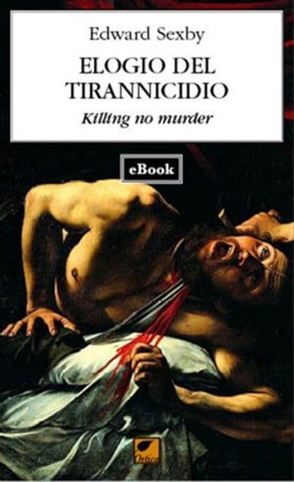 Elogio del tirannicidio, Edward Sexby - Ebook - 9788831384667