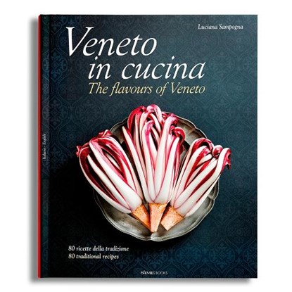Veneto in Cucina: The Flavours of Veneto, Luciana Sampogna - Gebonden - 9788831403511