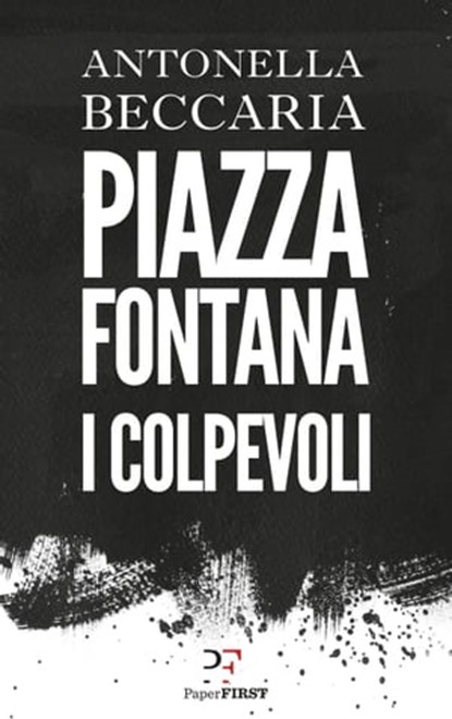 Piazza Fontana, Antonella Beccaria - Ebook - 9788831431026