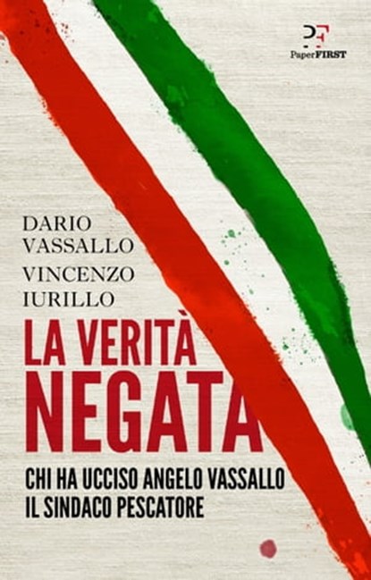 La verità negata, Dario Vassallo ; Vincenzo Iurillo - Ebook - 9788831431163