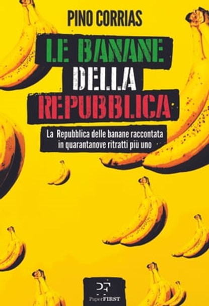 Le banane della Repubblica, Pino Corrias - Ebook - 9788831431538