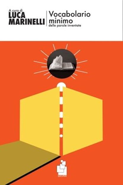 Vocabolario minimo delle parole inventate, AA.VV. - Ebook - 9788831476317