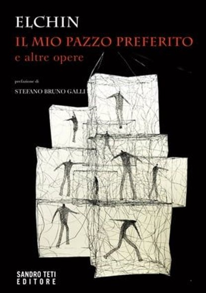 IL MIO PAZZO PREFERITO e altre opere, Elchin ; Stefano Bruno Galli - Ebook - 9788831492591