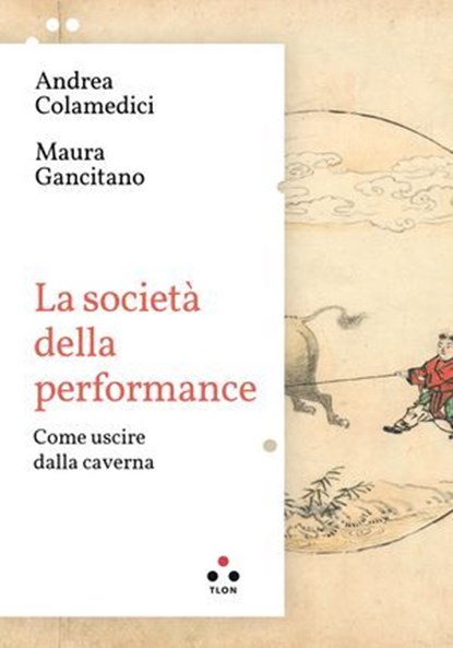 La società della performance, Maura Gancitano ; Andrea Colamedici - Ebook - 9788831498012