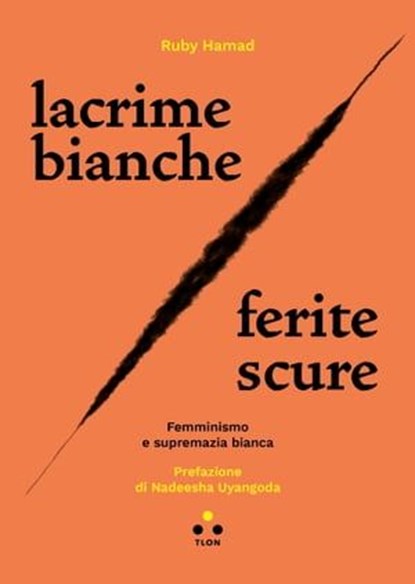 Lacrime bianche / ferite scure, Ruby Hamad - Ebook - 9788831498920