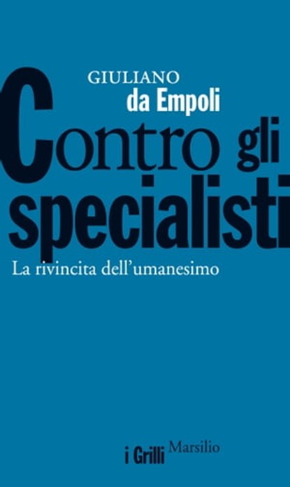 Contro gli specialisti, Giuliano Da Empoli - Ebook - 9788831735179