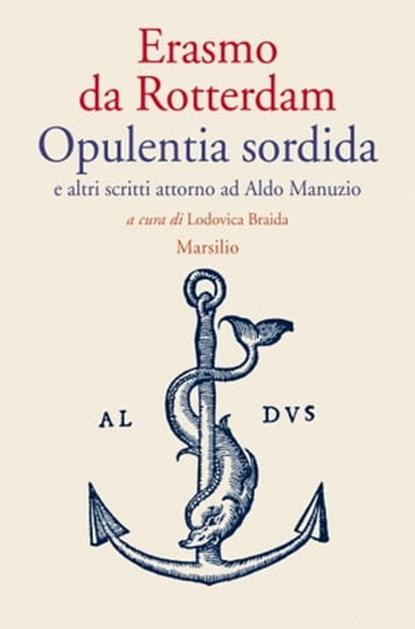 Opulentia sordida e altri scritti attorno ad Aldo Manuzio, Erasmo da Rotterdam - Ebook - 9788831739672