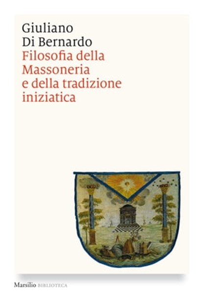 Filosofia della Massoneria e della tradizione iniziatica, Giuliano Di Bernardo - Ebook - 9788831740340