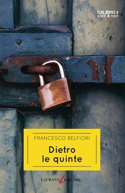Dietro le quinte, Francesco Belfiori - Ebook - 9788831984591