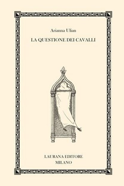 La questione dei cavalli, Arianna Ulian - Ebook - 9788831984768
