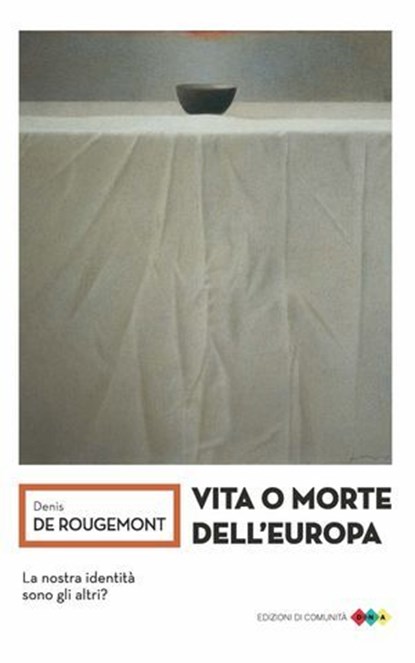 Vita o morte dell'Europa, Denis de Rougemont - Ebook - 9788832005530
