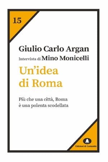 Un'idea di Roma, Giulio Carlo Argan - Ebook - 9788832005776
