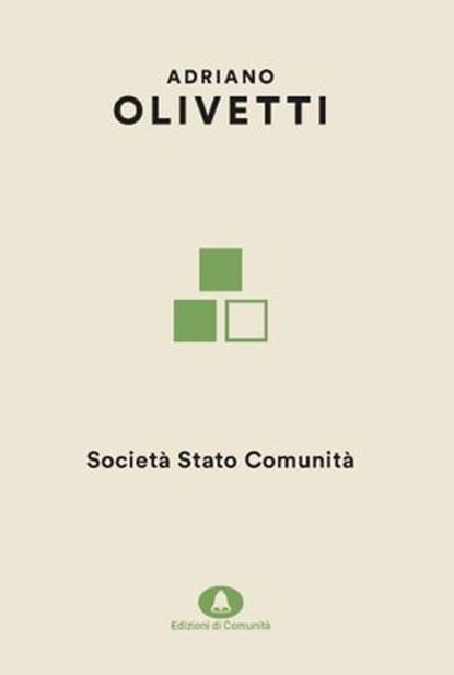 Società Stato Comunità, Adriano Olivetti - Ebook - 9788832005790