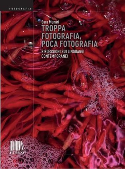 Troppa fotografia, poca fotografia, Sara Munari - Ebook - 9788832007640
