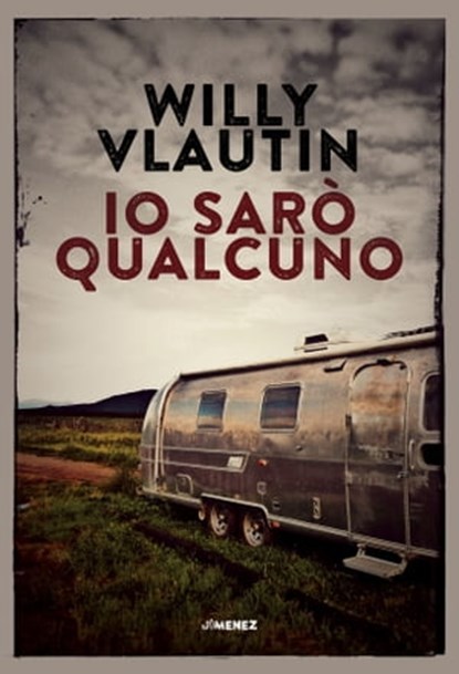 Io sarò qualcuno, Willy Vlautin - Ebook - 9788832036251