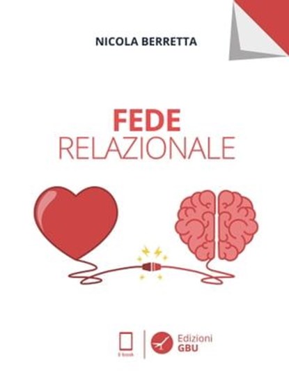 FEDE RELAZIONALE, NICOLA BERRETTA - Ebook - 9788832049442