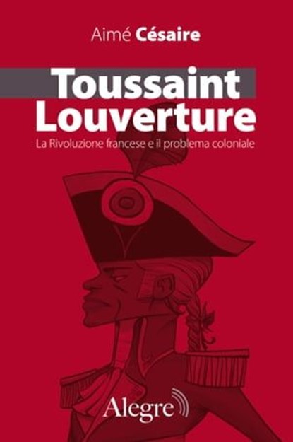 Toussaint Louverture, Aimé Césaire - Ebook - 9788832067934