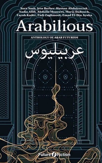 Afifi, N: Arabilious, Nadia Afifi ; Sara Saab ; Jess Barber - Paperback - 9788832077988