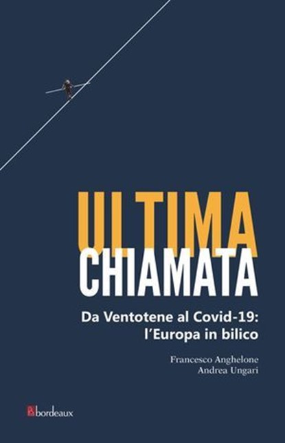 Ultima chiamata, Francesco Anghelone ; Andrea Ungari - Ebook - 9788832103700