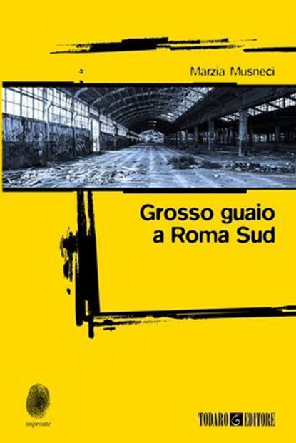 Grosso guaio a Roma Sud, Marzia Musneci - Ebook - 9788832159141