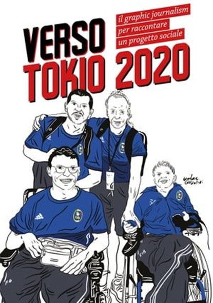 Verso Tokyo 2020: Il graphic Journalism per raccontare un progetto sociale., THE PAPER LAB - Ebook - 9788832203141