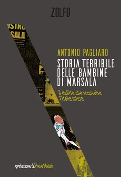 Storia terribile delle bambine di Marsala, Antonio Pagliaro ; Piero Melati - Ebook - 9788832206258