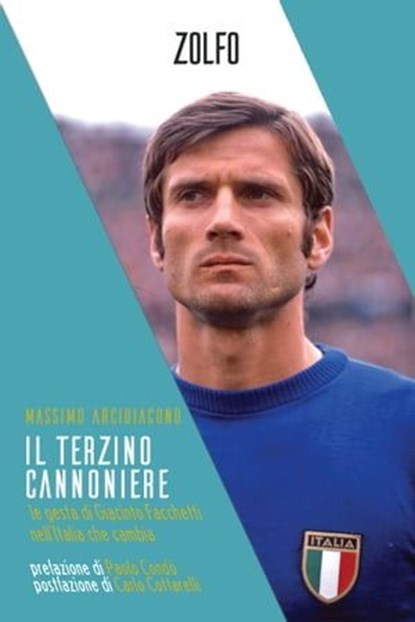 Il terzino cannoniere, Massimo Arcidiacono ; Carlo Cottarelli ; Paolo Condò - Ebook - 9788832206548