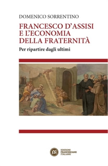 Francesco d'Assisi e l'economia della fraternità, Domenico Sorrentino - Ebook - 9788832235296