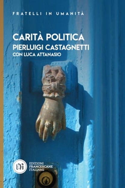 Carità politica, Pierluigi Castagnetti ; Luca Attanasio - Ebook - 9788832235562