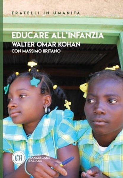 Educare all'infanzia, Walter Omar Kohan ; Massimo Iiritano - Ebook - 9788832235593