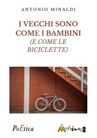 I vecchi sono come bambini, Antonio Minaldi - Ebook - 9788832262872