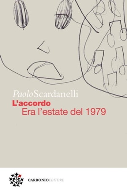 L’accordo. Era l’estate del 1979, Paolo Scardanelli ; Marco Pennisi - Ebook - 9788832278484