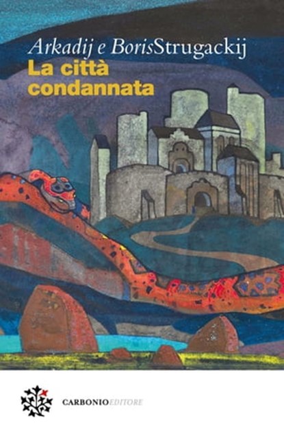 La città condannata, Arkadij Strugackij ; Boris Strugackij - Ebook - 9788832278521