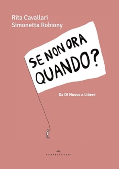 Se non ora quando, Rita Cavallari ; Simonetta Robiony - Ebook - 9788832821307