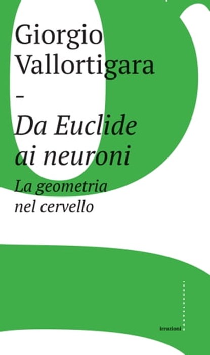Da Euclide ai neuroni, Giorgio Vallortigara - Ebook - 9788832822427