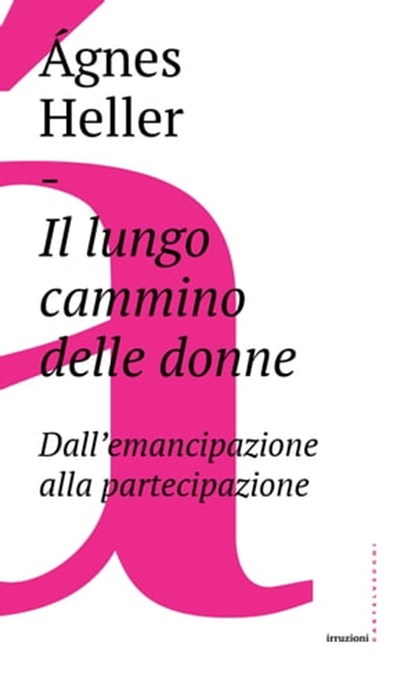 Il lungo cammino delle donne, Ágnes Heller - Ebook - 9788832823424