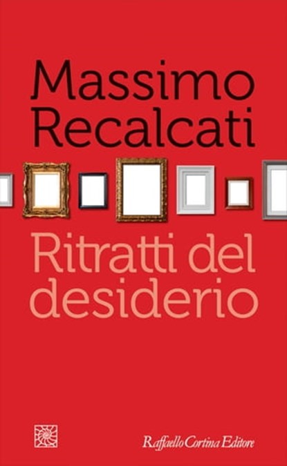 Ritratti del desiderio, Massimo Recalcati - Ebook - 9788832850444