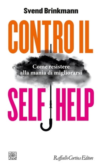 Contro il self help, Svend Brinkmann - Ebook - 9788832850833