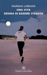 Una vita degna di essere vissuta - Marsha Linehan - 9788832853292