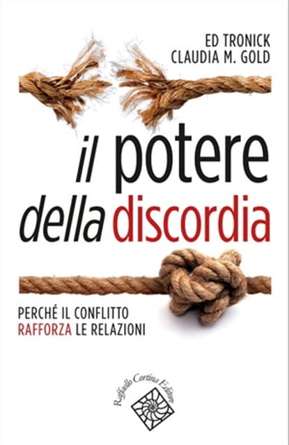 Il potere della discordia, Ed Tronick ; Claudia M. Gold - Ebook - 9788832853322