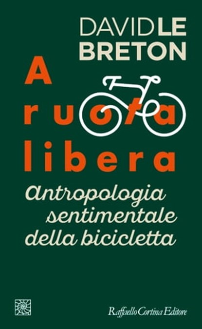 A ruota libera, David Le Breton - Ebook - 9788832853346