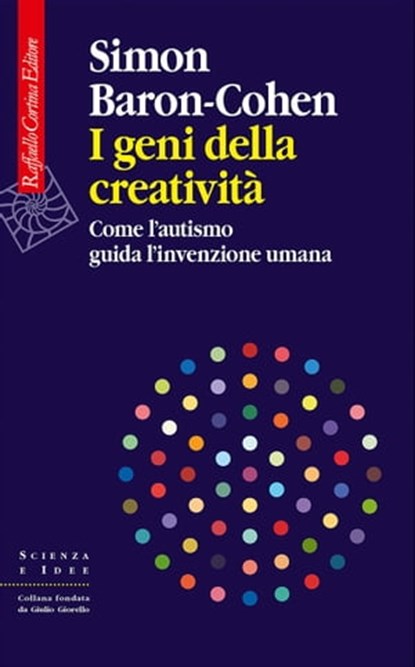 I geni della creatività, Simon Baron-Cohen - Ebook - 9788832853360