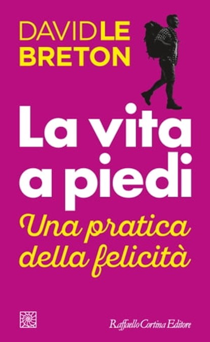 La vita a piedi, David Le Breton - Ebook - 9788832854596