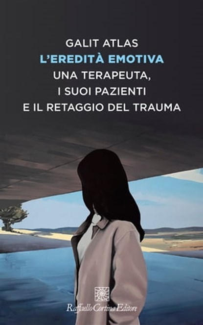 L’eredità emotiva, Galit Atlas - Ebook - 9788832854626