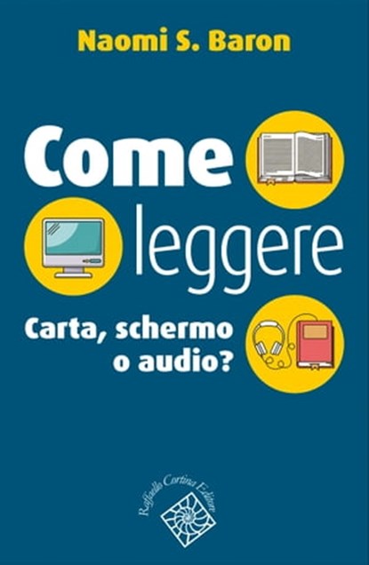 Come leggere, Naomi S. Baron - Ebook - 9788832854718