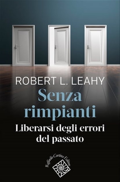 Senza rimpianti, Robert L. Leahy - Ebook - 9788832855241